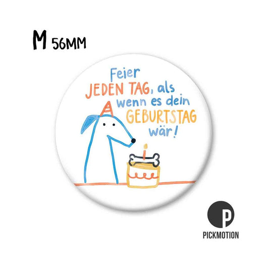 Pickmotion Magnet M 'Feier jeden Tag'